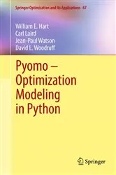 Book cover of Pyomo – Optimization Modeling in Python by William E. Hart