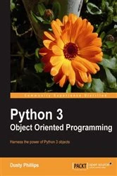 Book cover of Python 3 Object Oriented Programming by Dusty Phillips