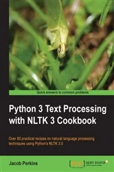 Book cover of Python 3 Text Processing with NLTK 3 Cookbook by Jacob Perkins