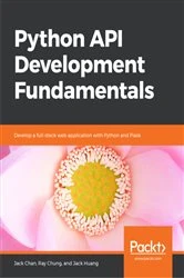 Book cover of Python API Development Fundamentals by Jack Chan