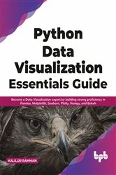 Book cover of Python Data Visualization Essentials Guide by Kalilur Rahman