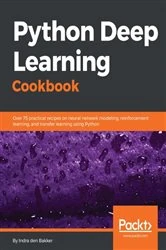 Book cover of Python Deep Learning Cookbook by Indra den Bakker