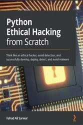 Book cover of Python Ethical Hacking from Scratch by Fahad Ali Sarwar