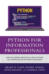 Book cover of Python for Information Professionals by Brady Lund