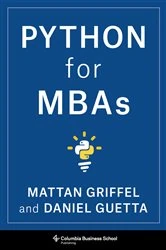 Book cover of Python for MBAs by Mattan Griffel