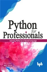 Book cover of Python for Professionals by Matt Telles