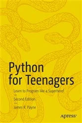 Book cover of Python for Teenagers (2nd ed.) by James R. Payne