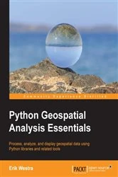 Book cover of Python Geospatial Analysis Essentials by Erik Westra