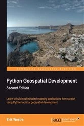 Book cover of Python Geospatial Development, Second Edition by Erik Westra