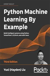 Book cover of Python Machine Learning By Example (3rd ed.) by Yuxi (Hayden) Liu