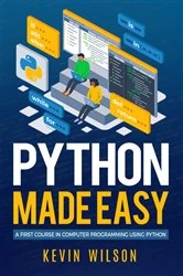 Book cover of Python Made Easy by Kevin Wilson