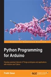 Book cover of Python Programming for Arduino by Pratik Desai