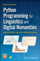 Book cover of Python Programming for Linguistics and Digital Humanities by Martin Weisser