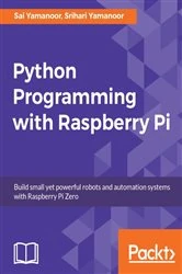Book cover of Python Programming with Raspberry Pi by Sai Yamanoor