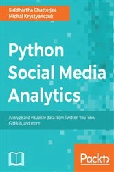 Book cover of Python Social Media Analytics by Siddhartha Chatterjee
