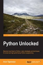 Book cover of Python Unlocked by Arun Tigeraniya