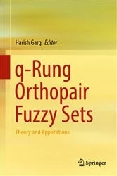 Book cover of q-Rung Orthopair Fuzzy Sets by Harish Garg