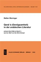 Book cover of Qana'a (Genügsamkeit) in der arabischen Literatur anhand des Kitab al-Qana'a wa-t-ta'affuf von Ibn Abi d-Dunya by Unknown