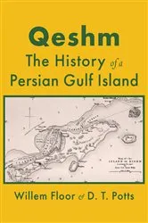 Book cover of Qeshm: The History A Persian Gulf Island by Floor Willem