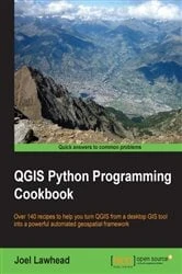 Book cover of QGIS Python Programming Cookbook by Joel Lawhead