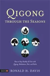 Book cover of Qigong Through the Seasons by Ronald H. Davis