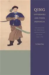 Book cover of Qing Governors and Their Provinces (2nd ed.) by R. Kent Guy