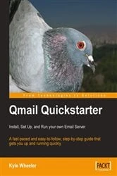 Book cover of Qmail Quickstarter: Install, Set Up and Run your own Email Server by Kyle Wheeler