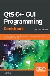 Book cover of Qt5 C++ GUI Programming Cookbook (2nd ed.) by Lee Zhi Eng