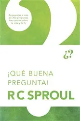 Book cover of ¡Qué buena pregunta! by R. C. Sproul