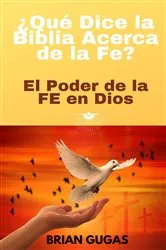 Book cover of ¿Qué Dice la Biblia Acerca de la Fe? by Unknown