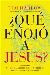 Book cover of ¿Qué enojó a Jesús? by Dr.  Tim Harlow