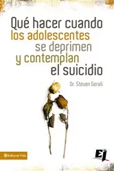 Book cover of Qué hacer cuando los adolescentes se deprimen y contemplan el suicidio by Unknown