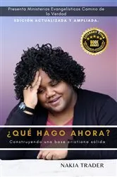 Book cover of ¿Qué Hago Ahora? by Nakia Trader