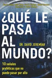 Book cover of ¿Qué le pasa al mundo? by Dr.  David Jeremiah