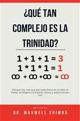 Book cover of ¿Qué tan complejo es la Trinidad? by Maxwell Shimba