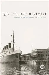 Book cover of Quai 21 by Steven Schwinghamer