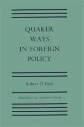 Book cover of Quaker Ways in Foreign Policy by Byrd, Robert, O.