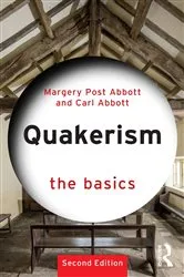 Book cover of Quakerism: The Basics (2nd ed.) by Margery Post Abbott