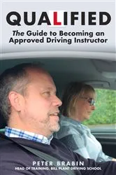 Book cover of Qualified: The Guide to Becoming an Approved Driving Instructor by Peter Brabin