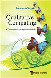 Book cover of Qualitative Computing: A Computational Journey Into Nonlinearity by Francoise Chatelin