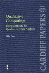 Book cover of Qualitative Computing: Using Software for Qualitative Data Analysis by Mike Fisher