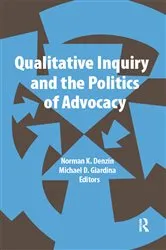 Book cover of Qualitative Inquiry and the Politics of Advocacy by Norman K Denzin