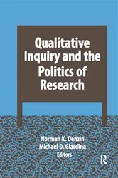 Book cover of Qualitative Inquiry and the Politics of Research by Norman K Denzin