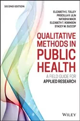 Book cover of Qualitative Methods in Public Health (2nd ed.) by Elizabeth E. Tolley