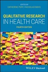 Book cover of Qualitative Research in Health Care (4th ed.) by Catherine Pope