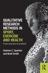 Book cover of Qualitative Research Methods in Sport, Exercise and Health by Andrew C. Sparkes