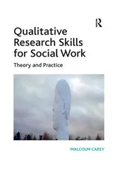 Book cover of Qualitative Research Skills for Social Work by Malcolm Carey