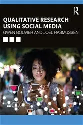 Book cover of Qualitative Research Using Social Media by Gwen Bouvier