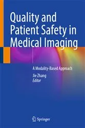 Book cover of Quality and Patient Safety in Medical Imaging by Jie Zhang