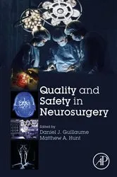 Book cover of Quality and Safety in Neurosurgery by Daniel J. Guillaume
